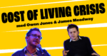 Owen Jones & James Meadway: The Cost of Living Crisis