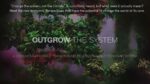 Film: Outgrow the system